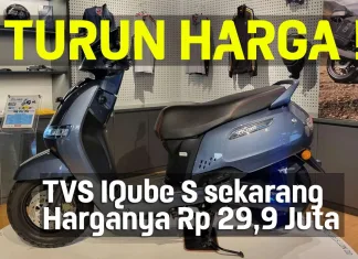 TVS iQube S Turun Harga Jadi Rp 29,9 Juta