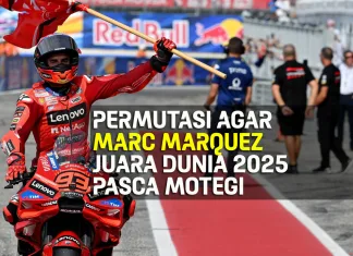 Permutasi Marc Marquez untuk kunci gelar Juara Dunia MotoGP 2025 di Motegi